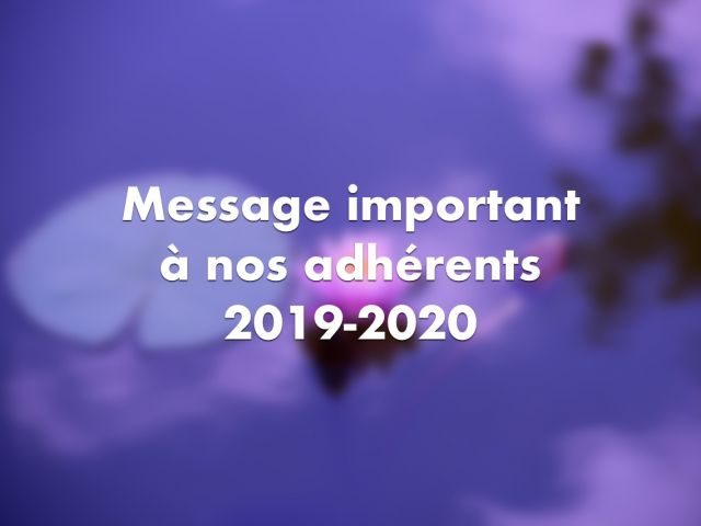 Message dédié aux adhérents 2019-2020